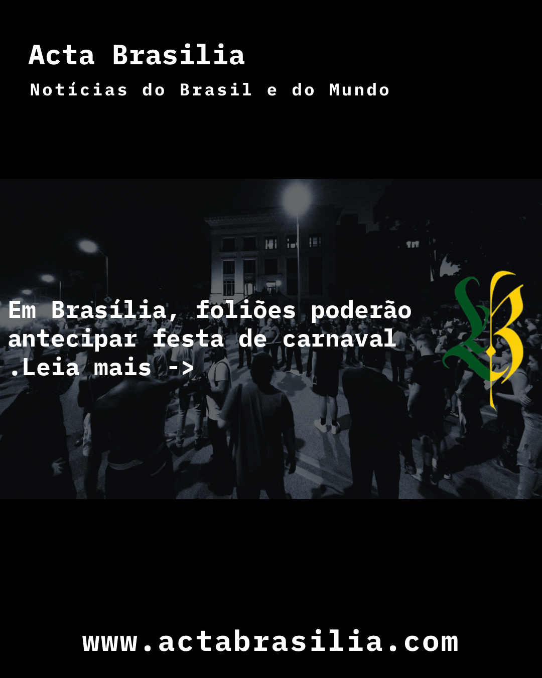 Em Brasília, foliões poderão antecipar festa de carnaval 